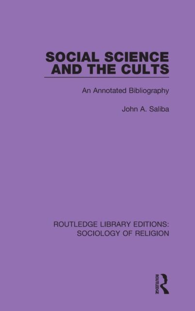 Social Science and the Cults : An Annotated Bibliography