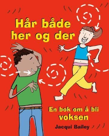 Hår både her og der : en bok om å bli voksen