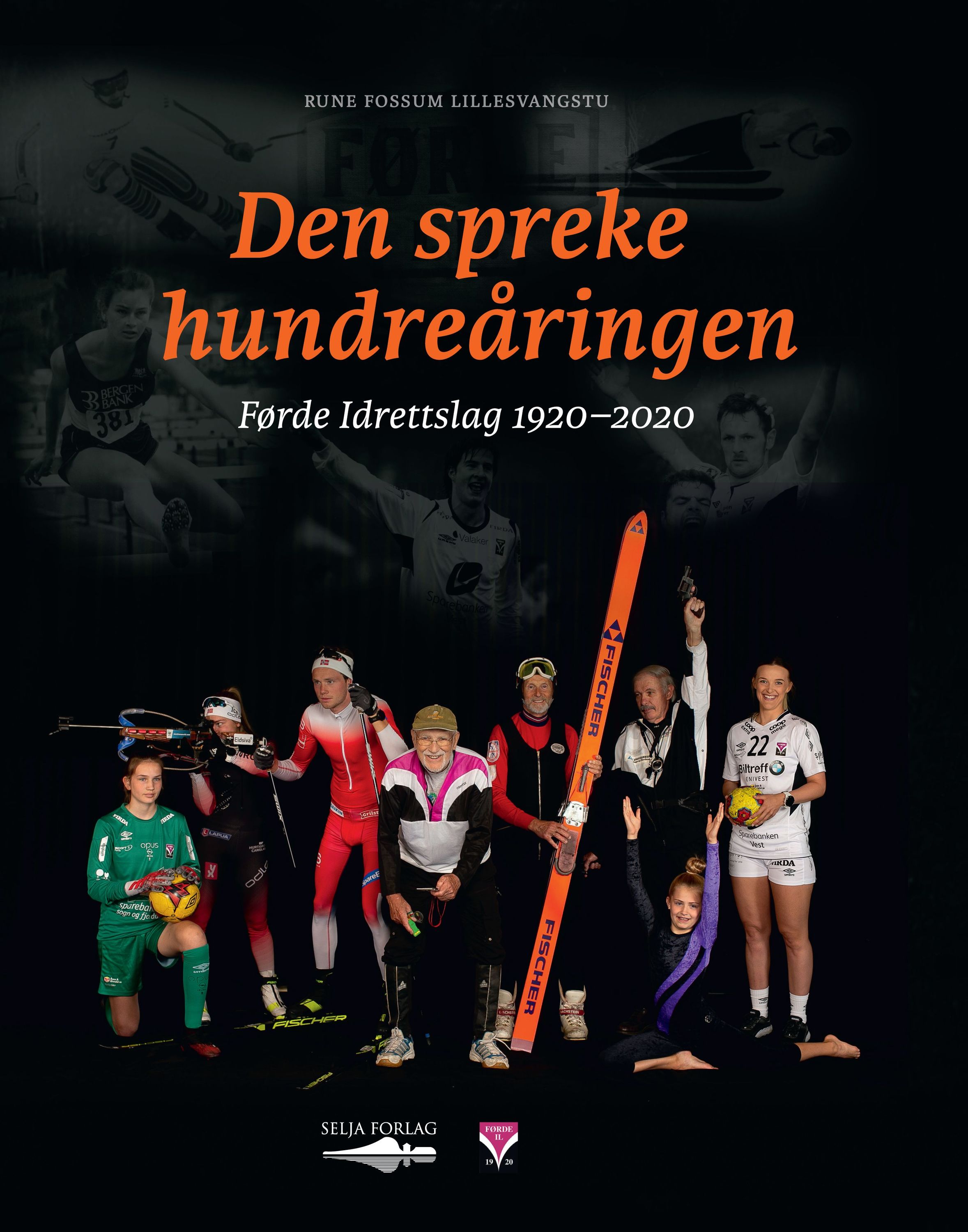 Den spreke hundreåringen : Førde idrettslag 1920-2020
