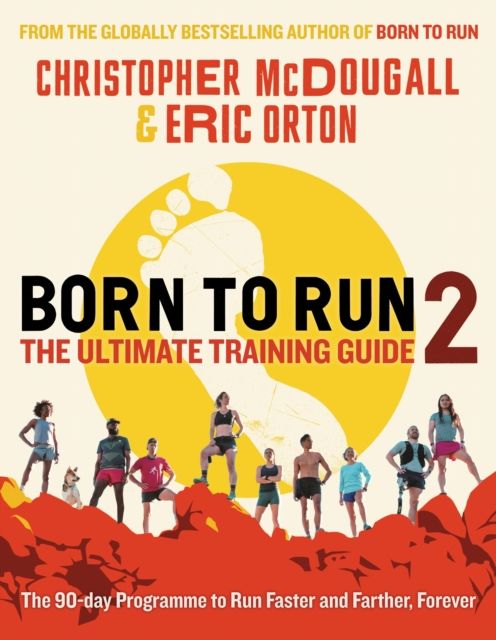 Born to run 2 : the ultimate training guide