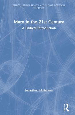 Marx in the 21st Century : A Critical Introduction
