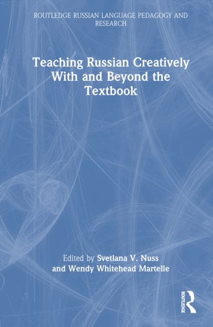 Teaching Russian Creatively With and Beyond the Textbook