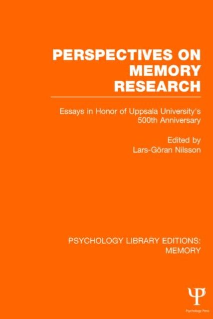 Perspectives on Memory Research (PLE:Memory) : Essays in Honor of Uppsala University's 500th Anniversary