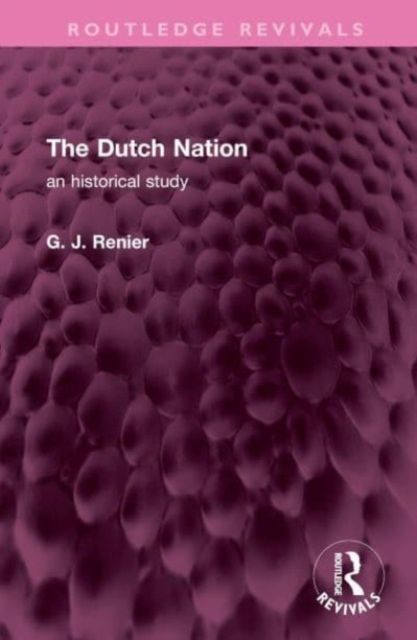 Forsidebilde av The Dutch Nation : an historical study