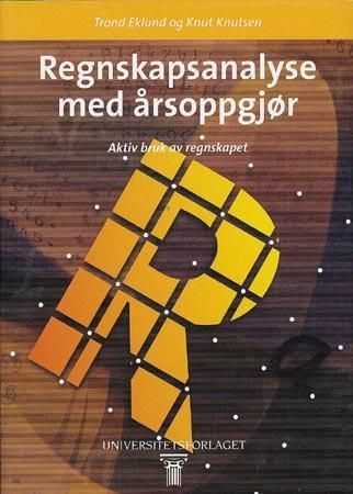 Regnskapsanalyse med årsoppgjør : aktiv bruk avregnskapet
