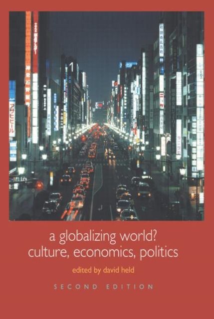 A Globalizing World? : Culture, Economics, Politics