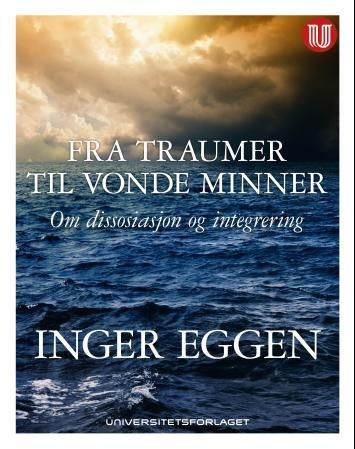 Fra traumer til vonde minner : om dissosiasjon og integrering
