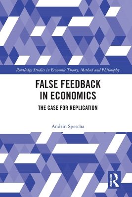 False Feedback in Economics : The Case for Replication