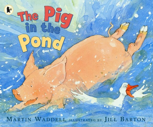 The Pig in the Pond : A beloved classic from the recipient of An Post Irish Book Awards’ Bob Hughes Lifetime Achievement Award