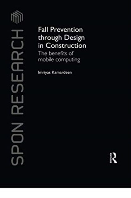Fall Prevention Through Design in Construction : The Benefits of Mobile Computing