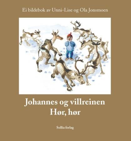 Johannes og villreinen : hør, hør