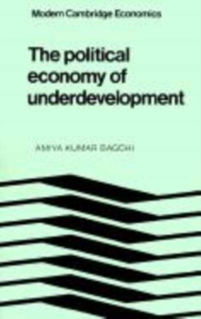 The Political Economy of Underdevelopment