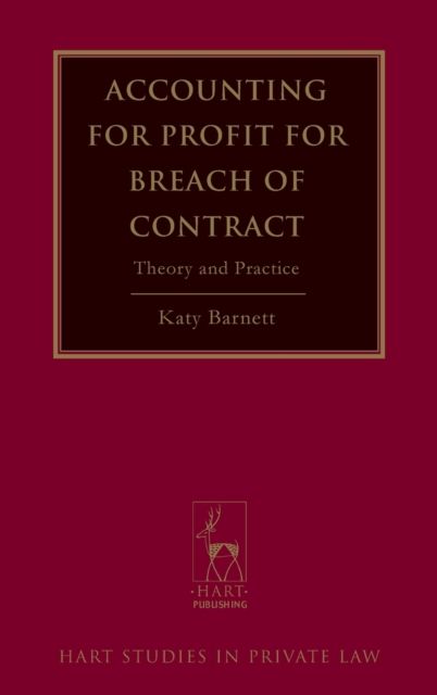 Accounting for Profit for Breach of Contract : Theory and Practice