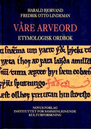 Våre arveord : etymologisk ordbok