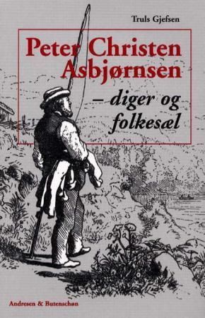 Peter Christen Asbjørnsen : diger og folkesæl