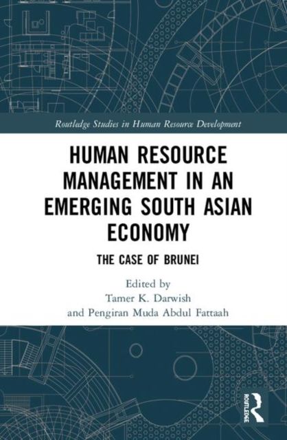 Human Resource Management in an Emerging South Asian Economy : The Case of Brunei