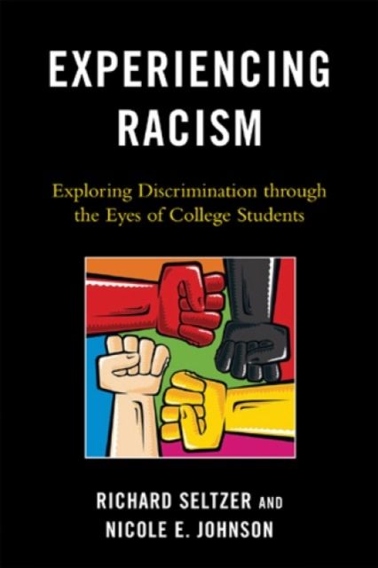 Experiencing Racism : Exploring Discrimination through the Eyes of College Students