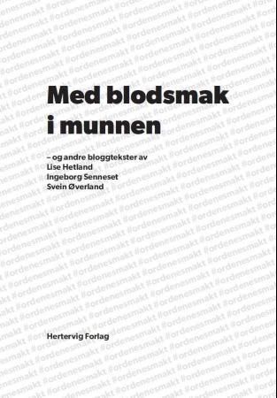 Med blodsmak i munnen : og andre bloggtekster