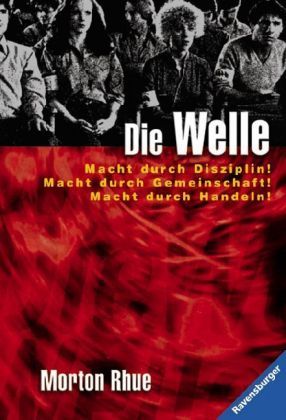 Die Welle : bericht über einen Unterrichtsversuch, der zu weit ging