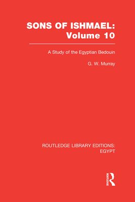 Sons of Ishmael (RLE Egypt) : A Study of the Egyptian Bedouin