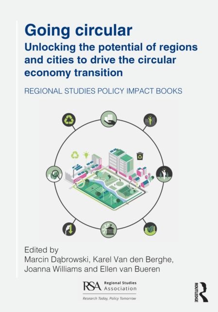 Going Circular : Unlocking the potential of regions and cities to drive the circular economy transition
