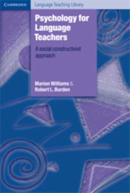 Psychology for Language Teachers : A Social Constructivist Approach