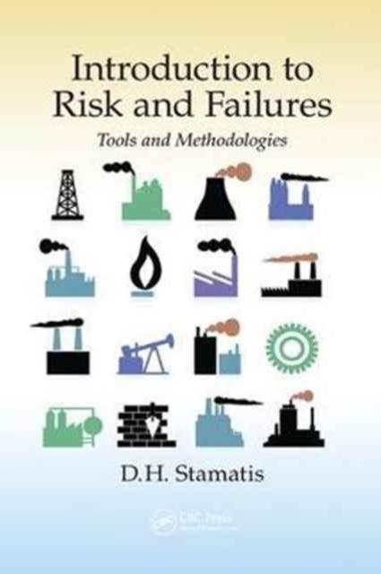 Introduction to Risk and Failures : Tools and Methodologies