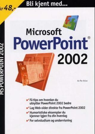 Bli kjent med Powerpoint 2002
