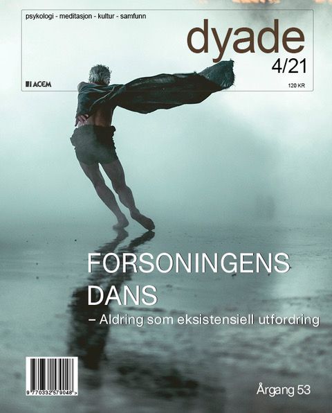 Dyade. Nr 4/2021 : forsoningens dans : aldring som eksistensiell utfordring