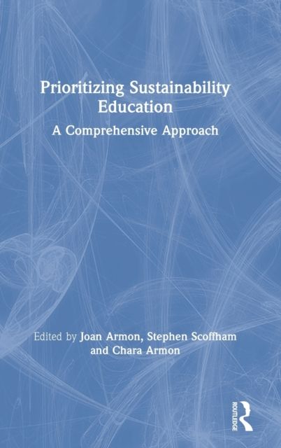 Prioritizing Sustainability Education : A Comprehensive Approach