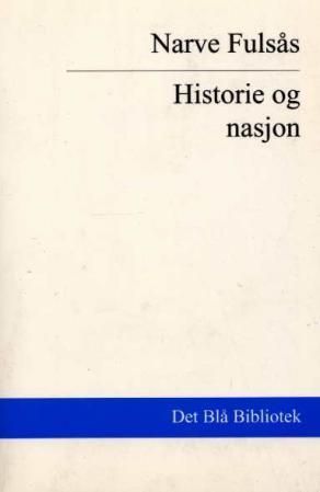 Historie og nasjon : Ernst Sars og striden om norsk kultur