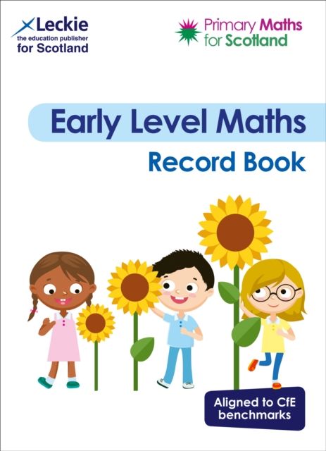Early Level Record Book : For Curriculum for Excellence Primary Maths