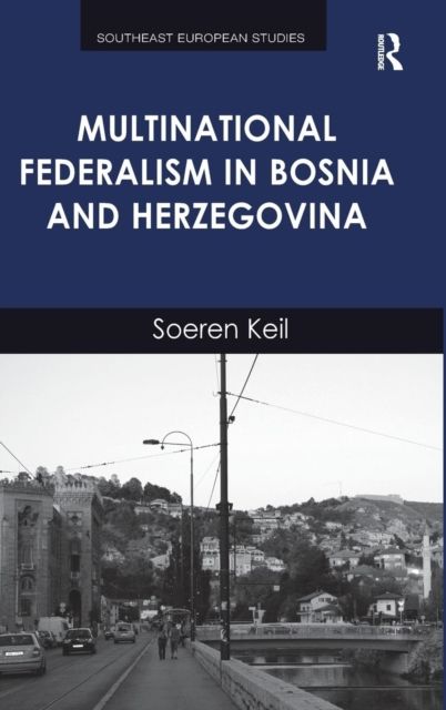 Multinational Federalism in Bosnia and Herzegovina