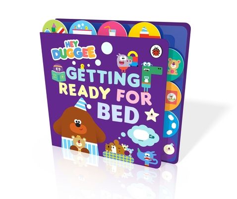 Hey Duggee: Getting Ready for Bed : Tabbed Board Book