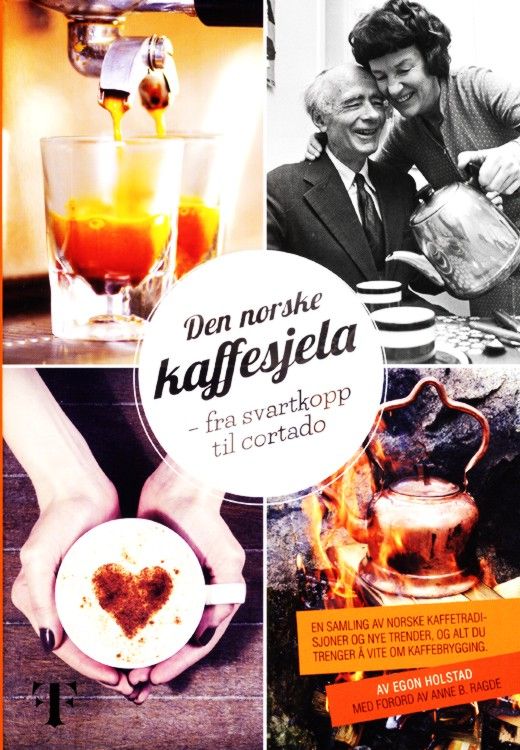 Den norske kaffesjela : fra svartkopp til cortado