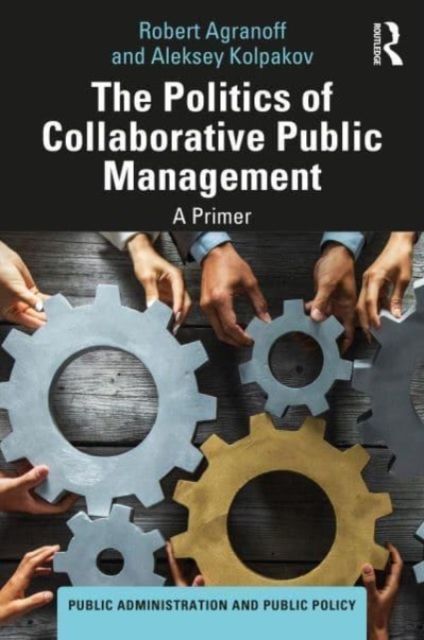 The Politics of Collaborative Public Management : A Primer