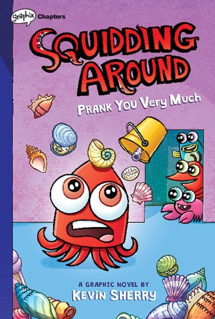 Squidding Around 3 : Prank You Very Much