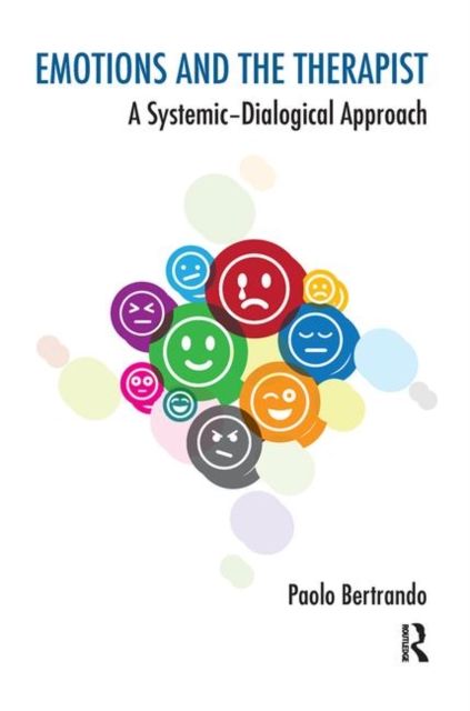 Emotions and the Therapist : A Systemic-Dialogical Approach