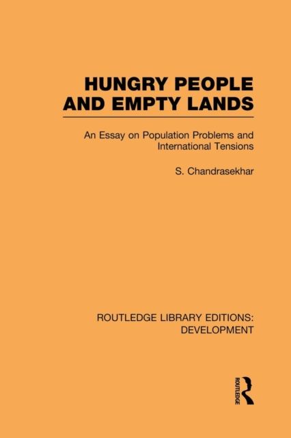 Hungry People and Empty Lands : An Essay on Population Problems and International Tensions