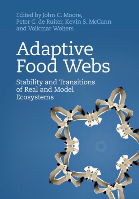 Adaptive Food Webs : Stability and Transitions of Real and Model Ecosystems