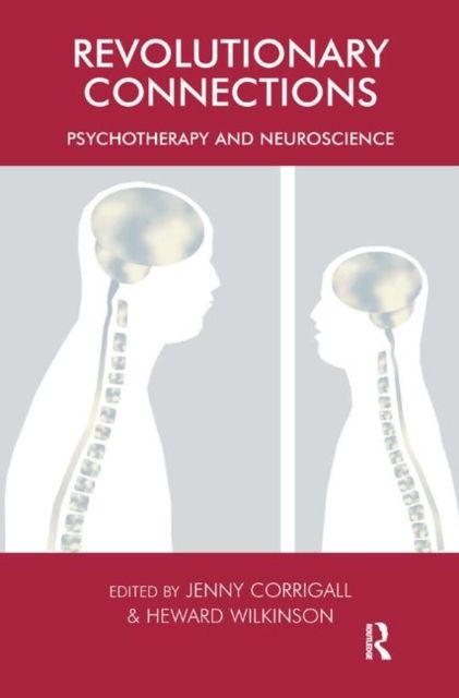 Revolutionary Connections : Psychotherapy and Neuroscience