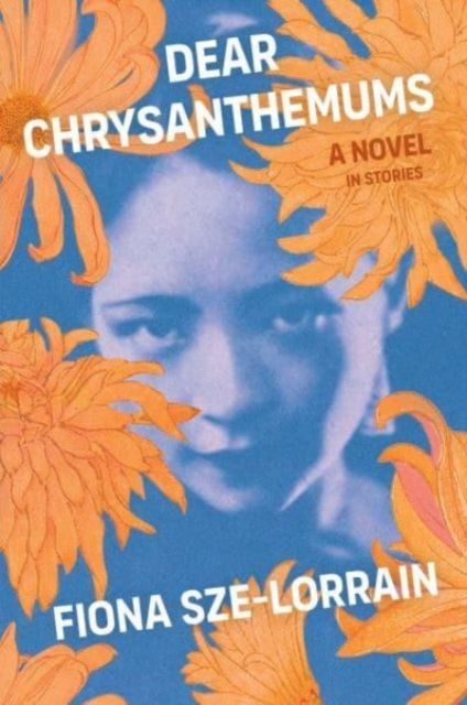 Dear Chrysanthemums : A Novel in Stories