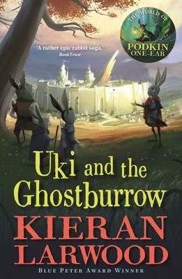 Uki and the Ghostburrow : The sixth in The World of Podkin One-Ear series