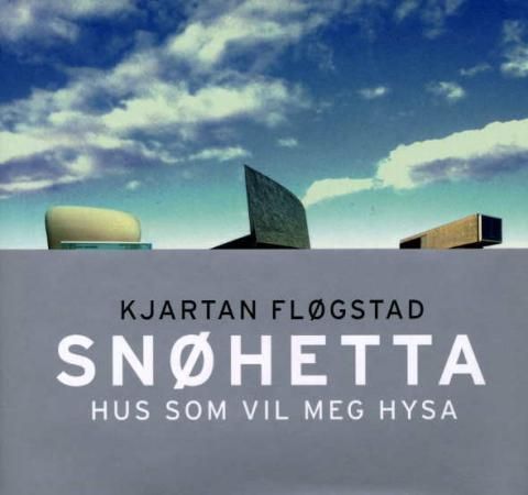 Hus som vil meg hysa : Snøhetta og det umerkeleg monumentale