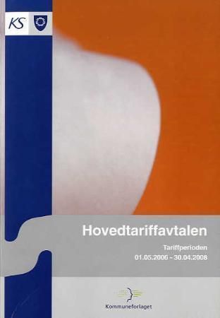 Forsidebilde av Hovedtariffavtalen : tariffperioden 01.05.2006-30.04.2008