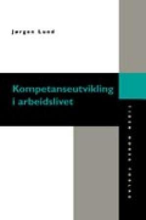 Kompetanseutvikling i arbeidslivet : en samarbeidsutfordring