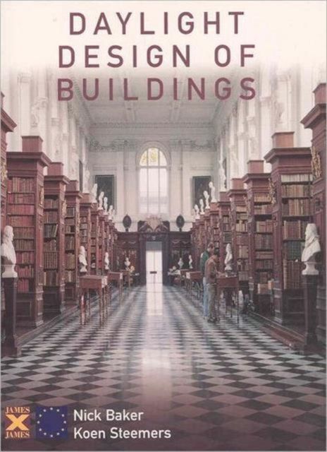 Daylight Design of Buildings : A Handbook for Architects and Engineers