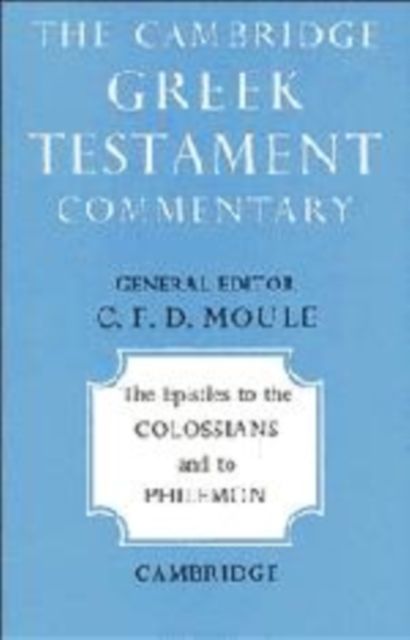 The Epistles to the Colossians and to Philemon