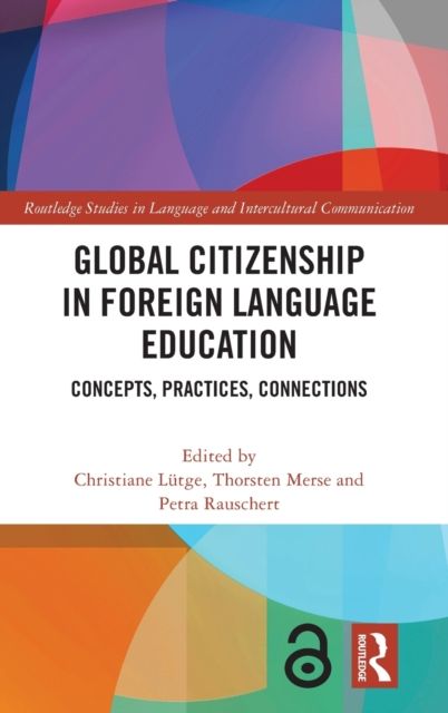 Global Citizenship in Foreign Language Education : Concepts, Practices, Connections