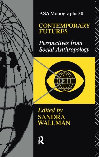 Contemporary Futures : Perspectives from Social Anthropology